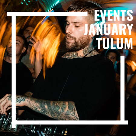 events january tulum