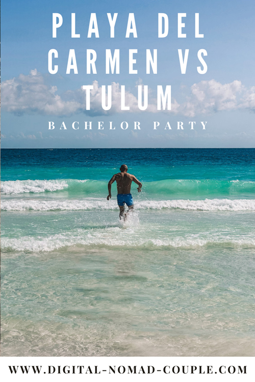 tulum playa del carmen bachelor trip